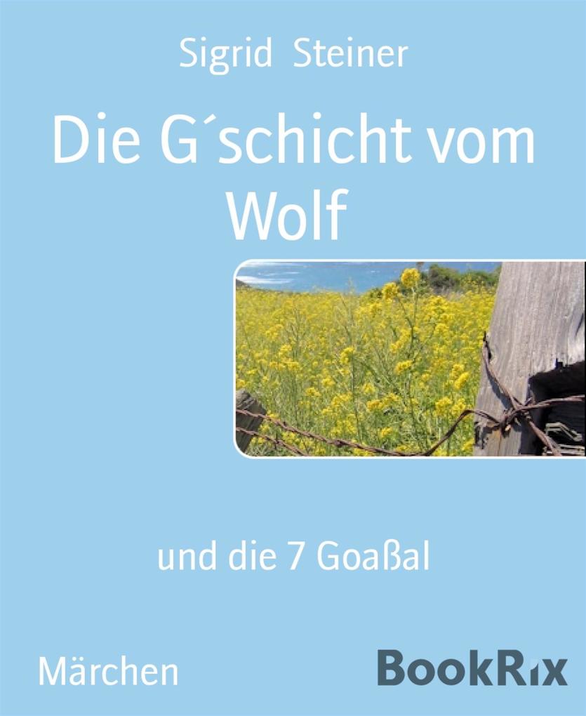 Produktbild: Die Gschicht vom Wolf | Sigrid Steiner