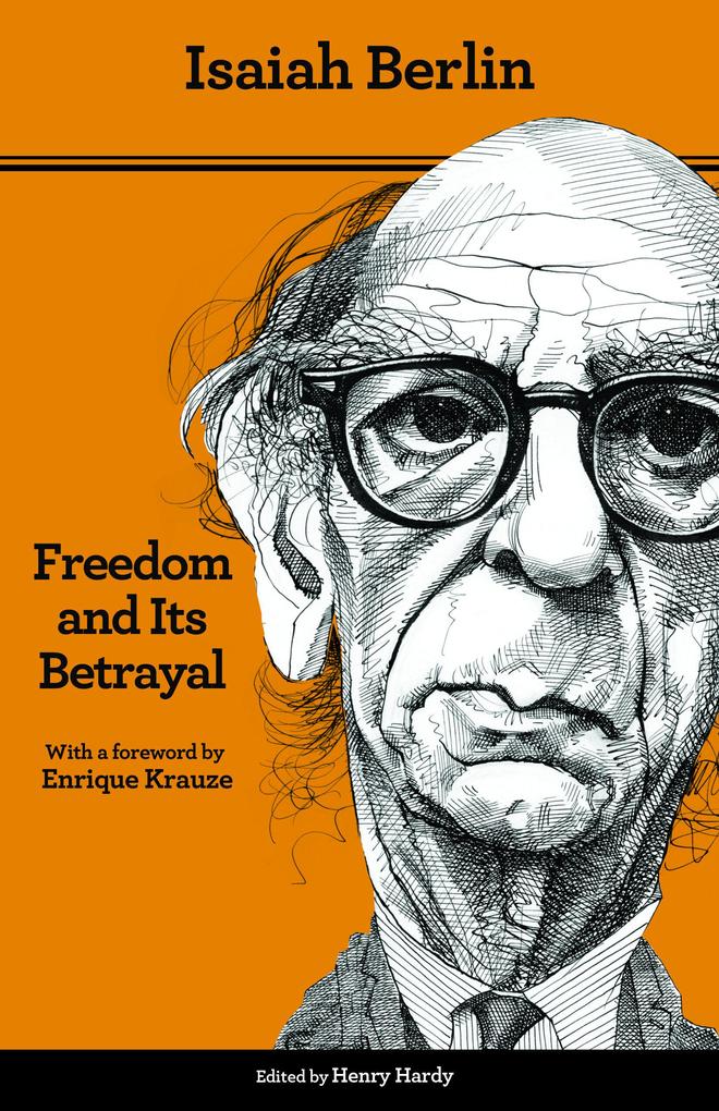 Produktbild: Freedom and Its Betrayal | Isaiah Berlin