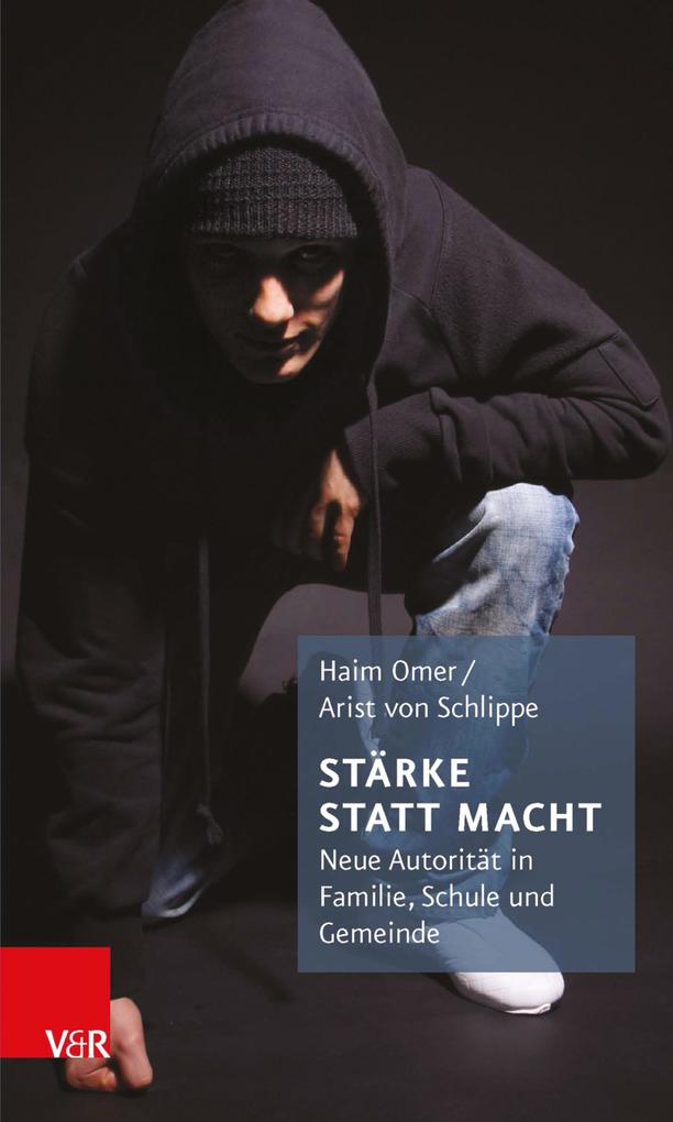 Produktbild: Stärke statt Macht | Haim Omer, Arist von Schlippe