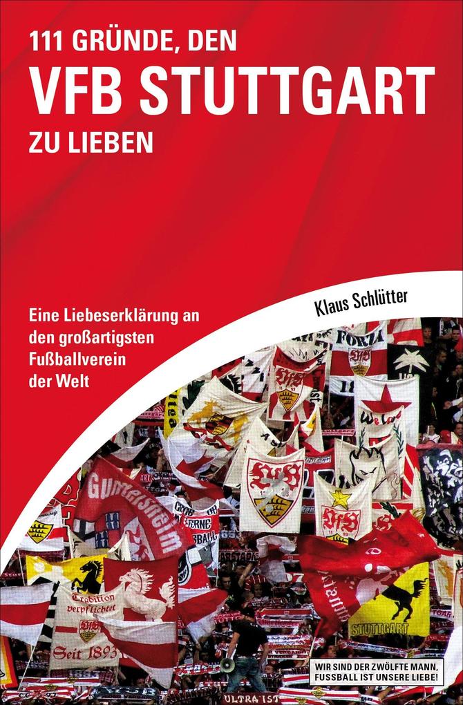 Produktbild: 111 Gründe, den VfB Stuttgart zu lieben | Klaus Schlütter