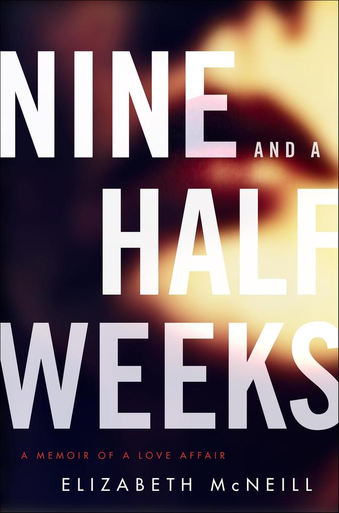 Produktbild: Nine and a Half Weeks | Elizabeth McNeill