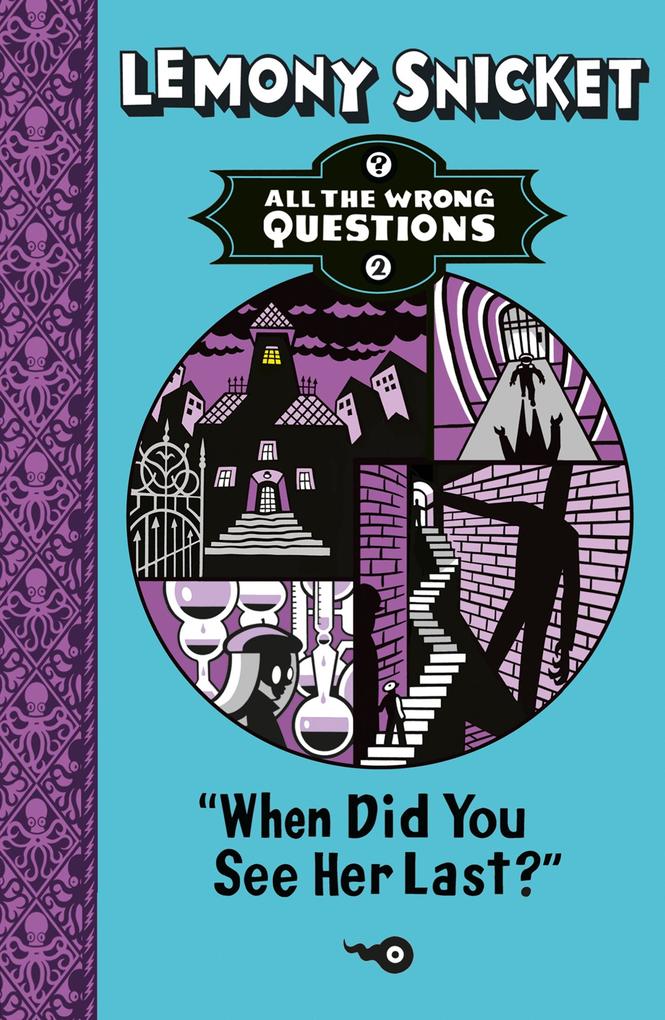 Produktbild: When Did You See Her Last? | Lemony Snicket