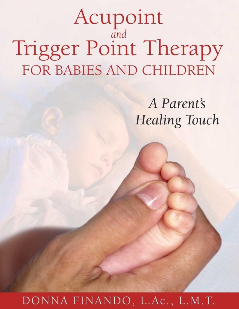 Produktbild: Acupoint and Trigger Point Therapy for Babies and Children | Donna Finando