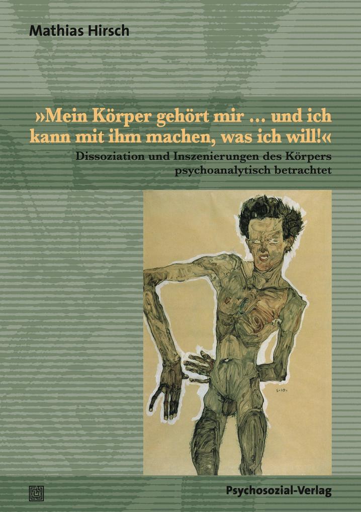 Produktbild: »Mein Körper gehört mir ... und ich kann mit ihm machen, was ich will!« | Mathias Hirsch