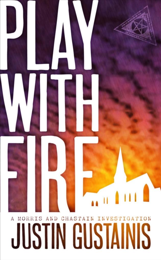Produktbild: Play With Fire | Justin Gustainis