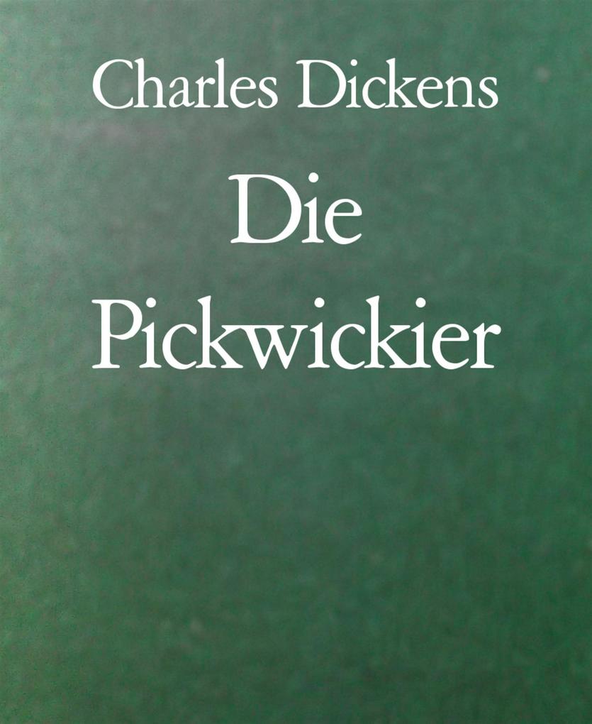 Produktbild: Die Pickwickier | Charles Dickens