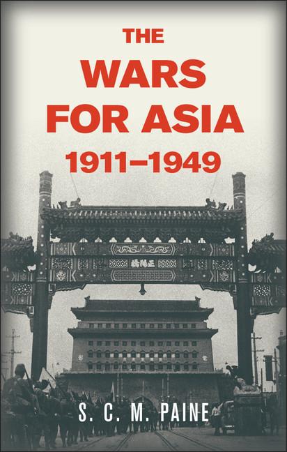 Produktbild: The Wars for Asia, 1911 1949 | S. C. M. Paine