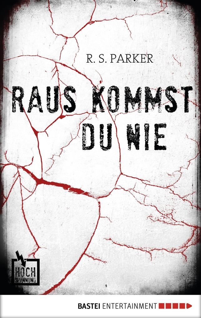 Produktbild: Raus kommst du nie | R. S. Parker