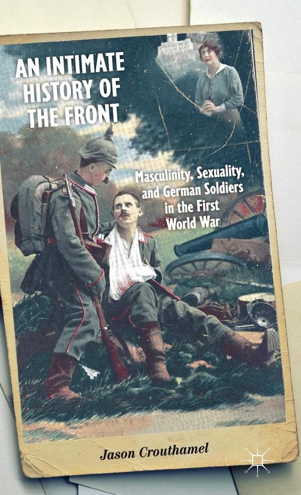 Produktbild: An Intimate History of the Front | J. Crouthamel