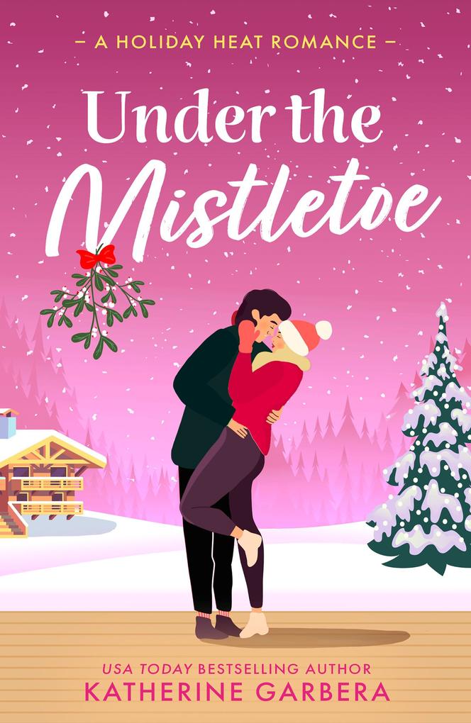Produktbild: Under The Mistletoe | Katherine Garbera