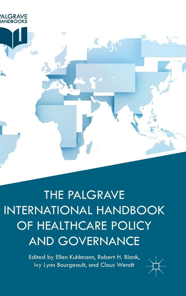 Produktbild: The Palgrave International Handbook of Healthcare Policy and Governance