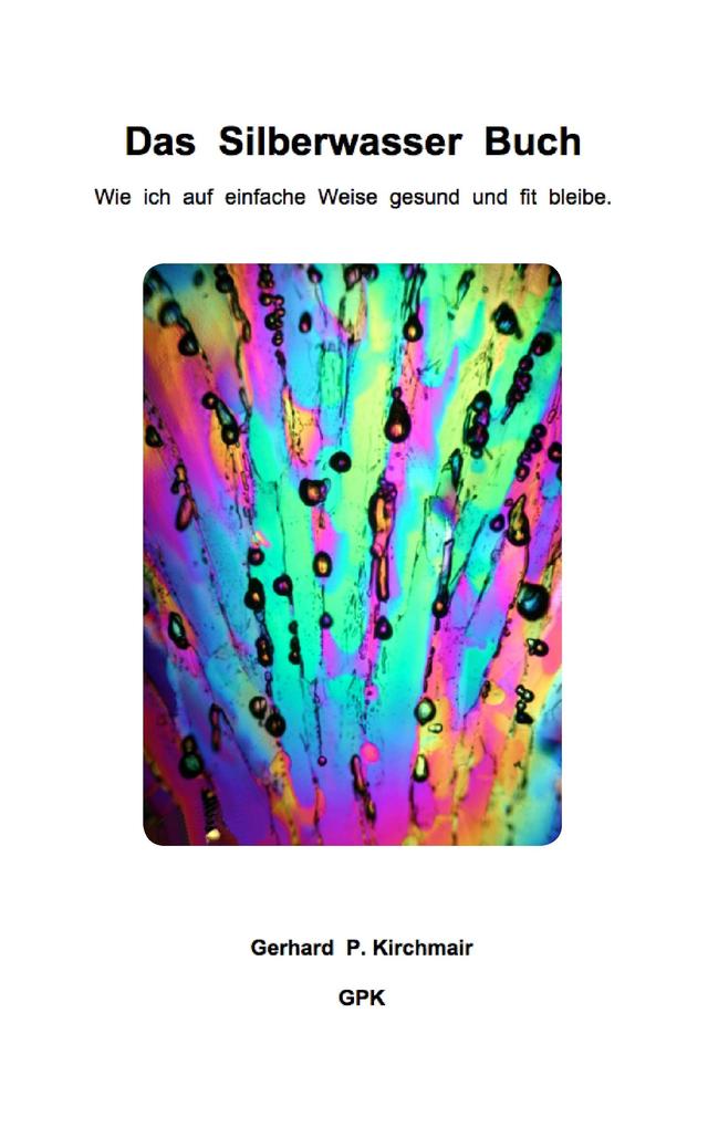 Produktbild: Das Silberwasser Buch | Gerhard P. Kirchmair