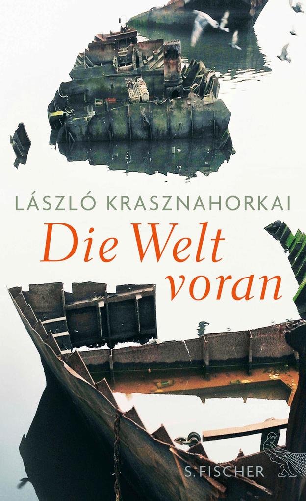 Produktbild: Die Welt voran | László Krasznahorkai
