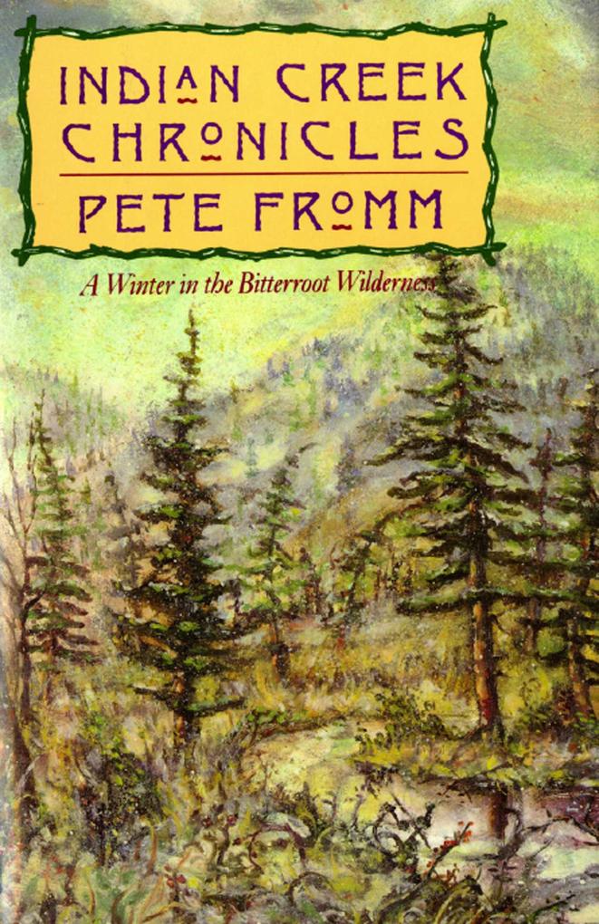 Produktbild: Indian Creek Chronicles | Pete Fromm