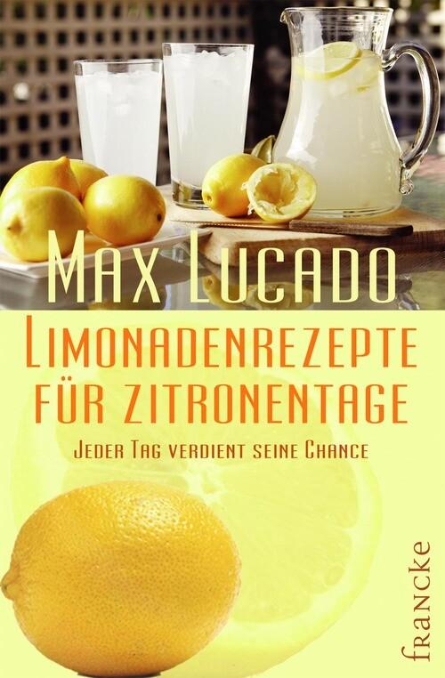 Produktbild: Limonadenrezepte für Zitronentage | Max Lucado