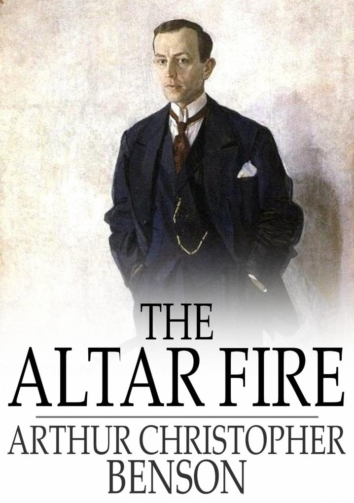 Produktbild: Altar Fire | Arthur Christopher Benson