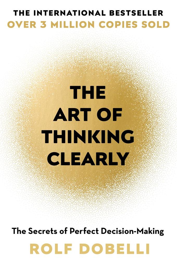 Produktbild: The Art of Thinking Clearly | Rolf Dobelli