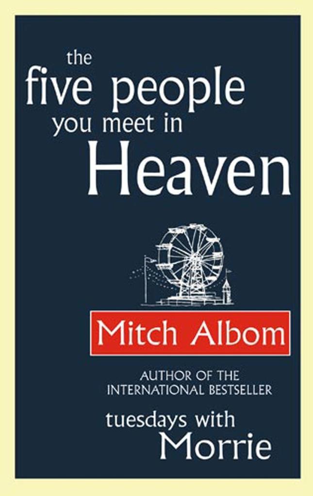 Produktbild: The Five People You Meet In Heaven | Mitch Albom