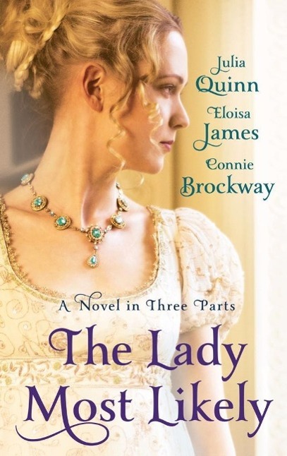 Produktbild: The Lady Most Likely | Julia Quinn, Eloisa James, Connie Brockway