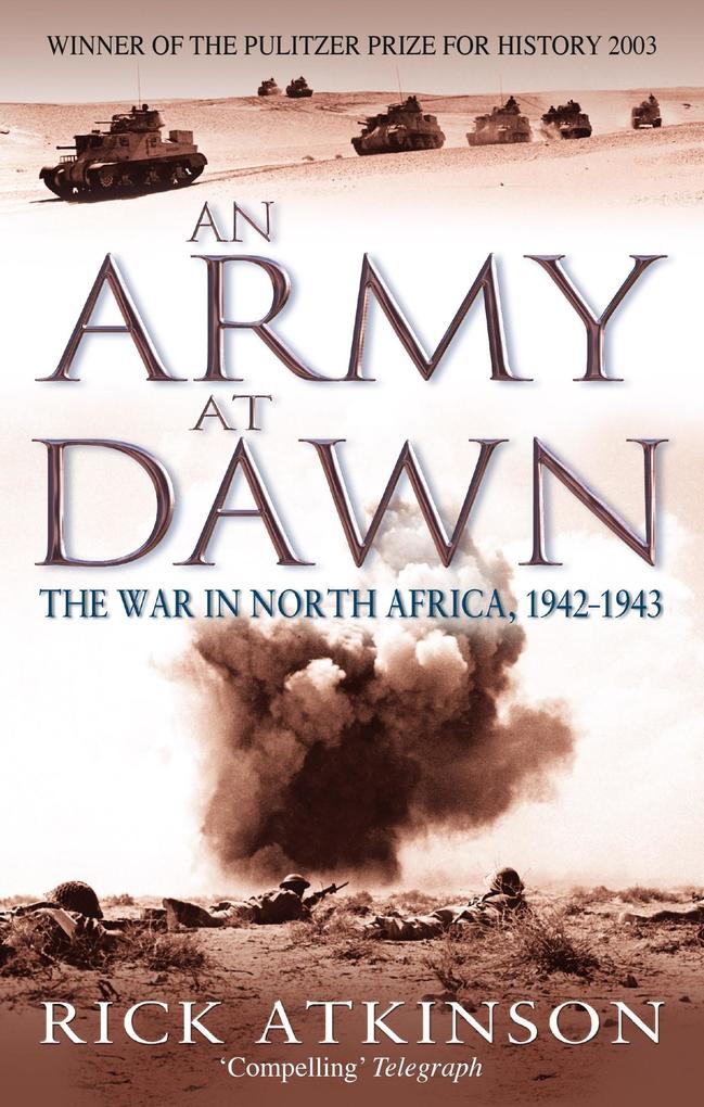 Produktbild: An Army At Dawn | Rick Atkinson