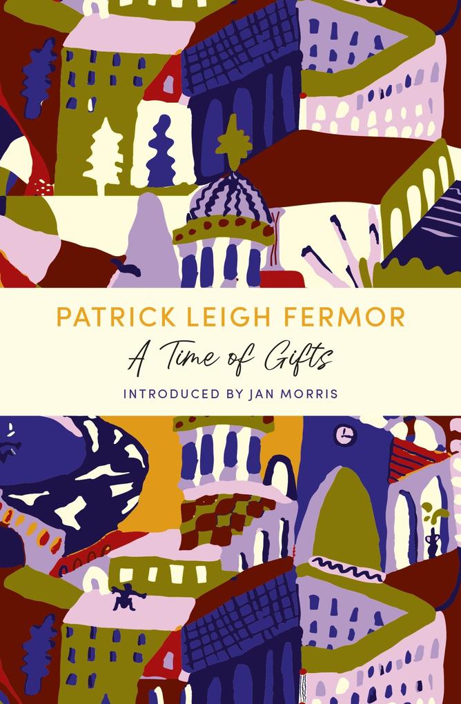 Produktbild: A Time of Gifts | Patrick Leigh Fermor