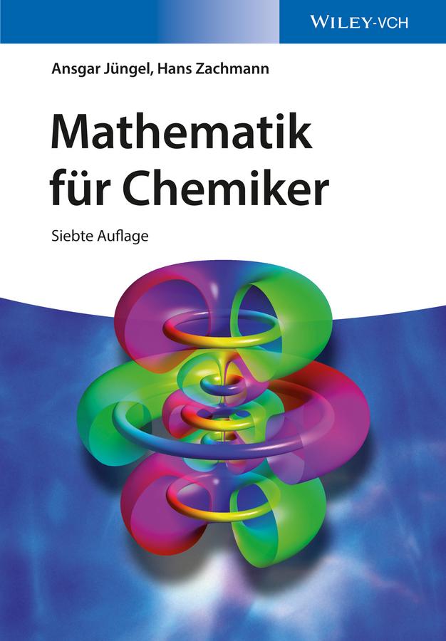 Produktbild: Mathematik für Chemiker | Ansgar Jüngel, Hans Gerhard Zachmann, Hans G. Zachmann