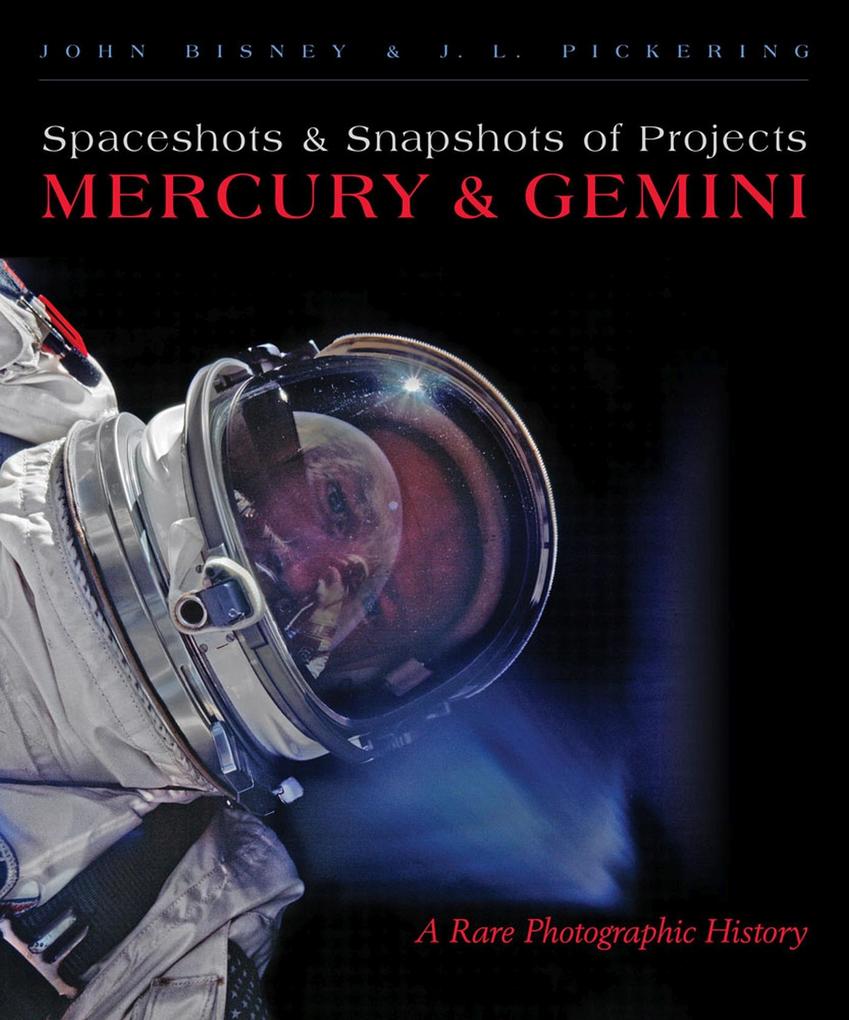 Produktbild: Spaceshots and Snapshots of Projects Mercury and Gemini | John Bisney, J L Pickering