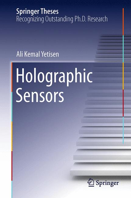 Weitere Ansicht: Holographic Sensors | Ali Kemal Yetisen, Ali K. Yetisen