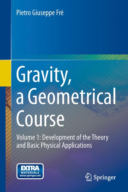 Weitere Ansicht: Gravity, a Geometrical Course | Pietro Giuseppe Frè