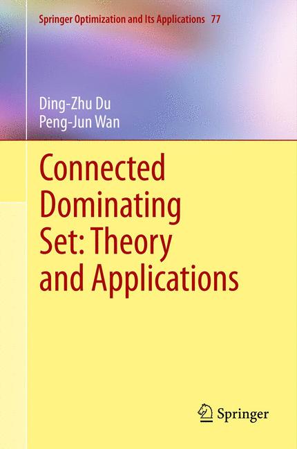 Weitere Ansicht: Connected Dominating Set: Theory and Applications | Ding-Zhu Du, Peng-Jun Wan