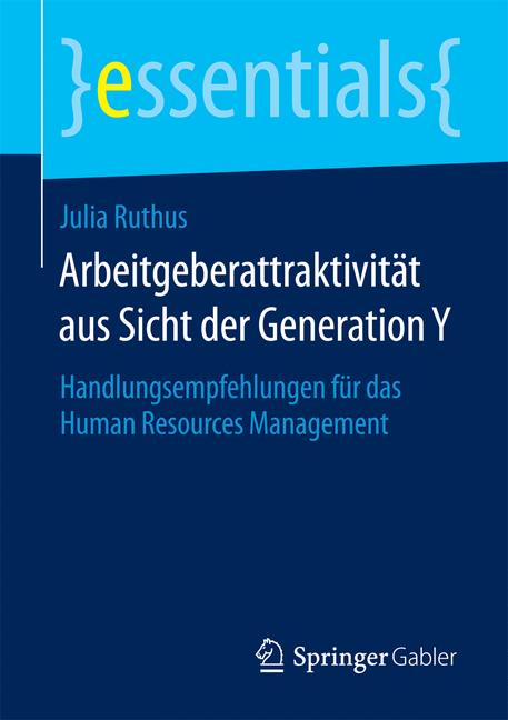 Weitere Ansicht: Arbeitgeberattraktivität aus Sicht der Generation Y | Julia Ruthus