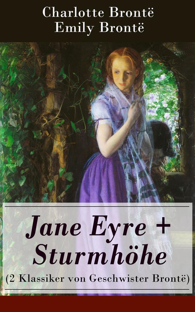 Produktbild: Jane Eyre + Sturmhöhe (2 Klassiker von Geschwister Brontë) | Emily Brontë, Charlotte Brontë