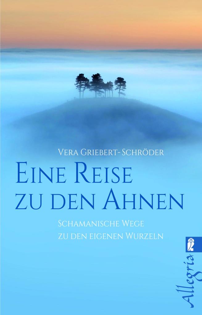 Produktbild: Eine Reise zu den Ahnen | Vera Griebert-Schröder