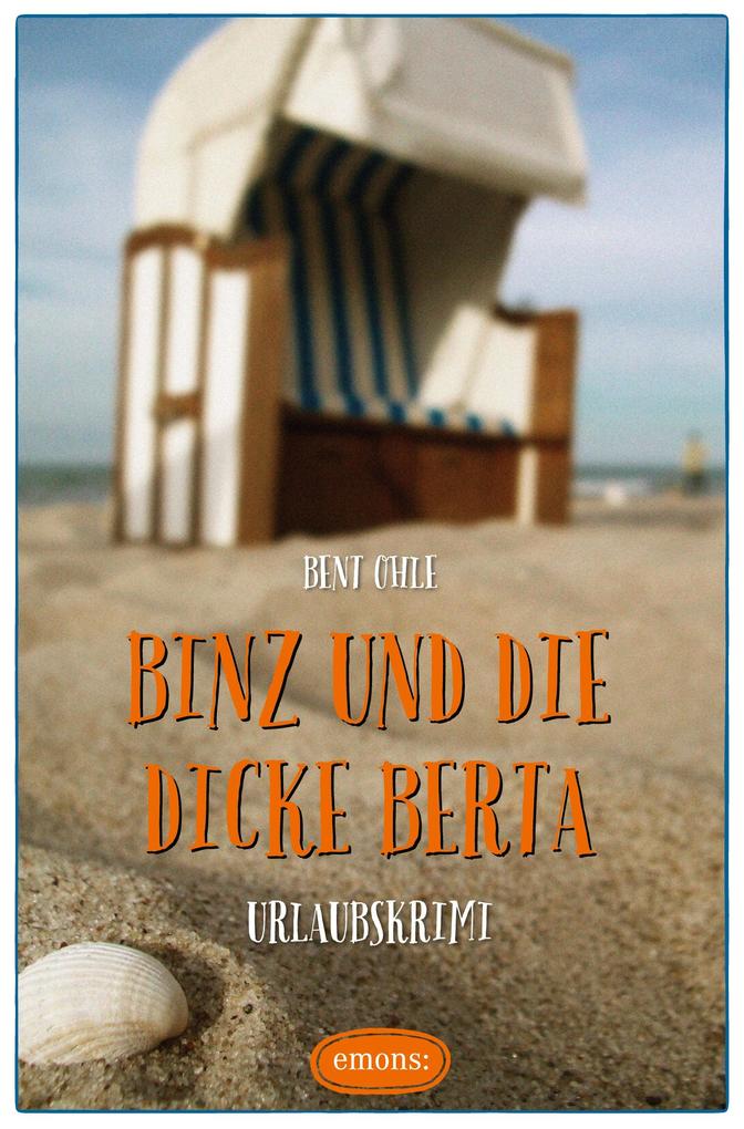 Produktbild: Binz und die dicke Berta | Bent Ohle