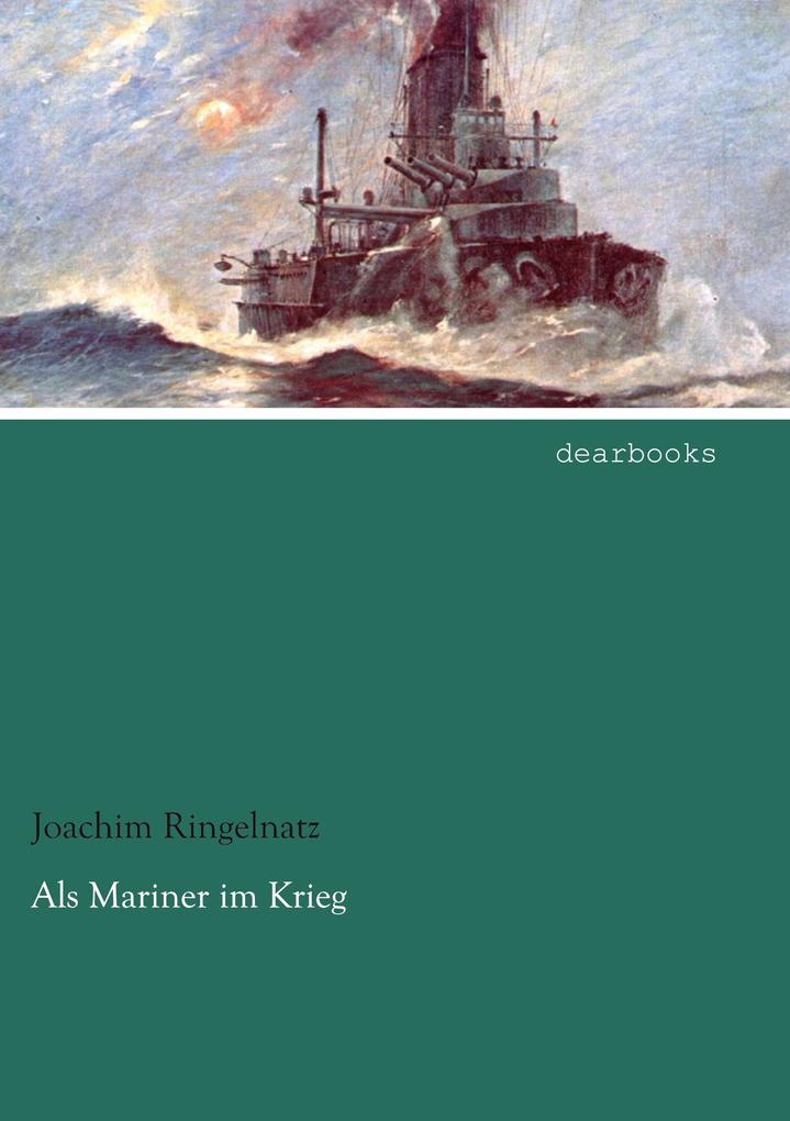 Produktbild: Als Mariner im Krieg | Joachim Ringelnatz
