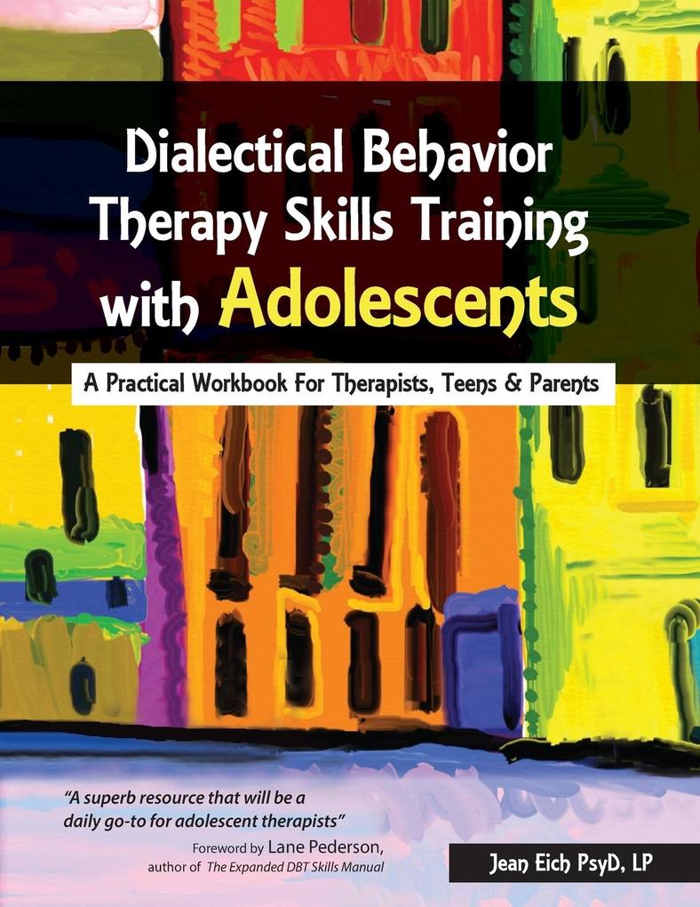 Produktbild: Dialectical Behavior Therapy Skills Training with Adolescents | Jean Eich