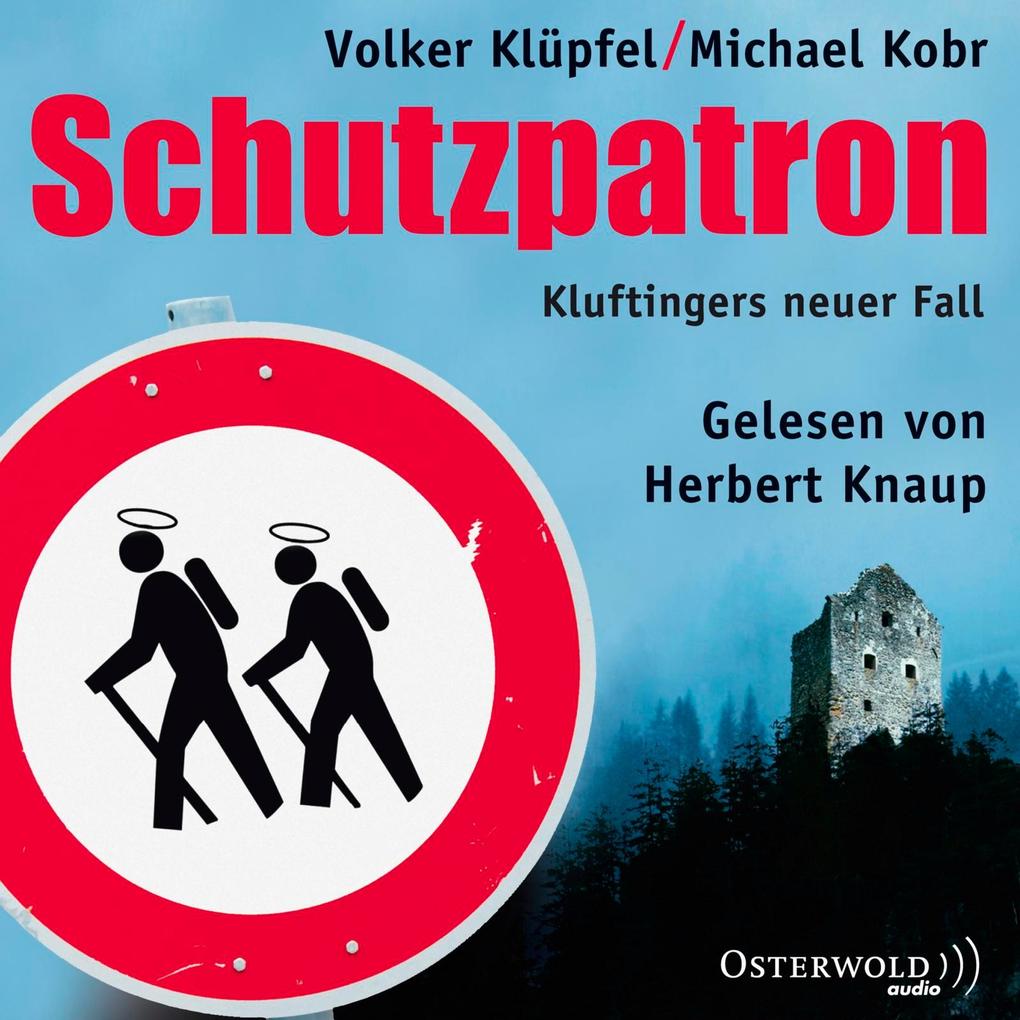 Produktbild: Schutzpatron - Die Komplettlesung | Michael Kobr, Volker Klüpfel