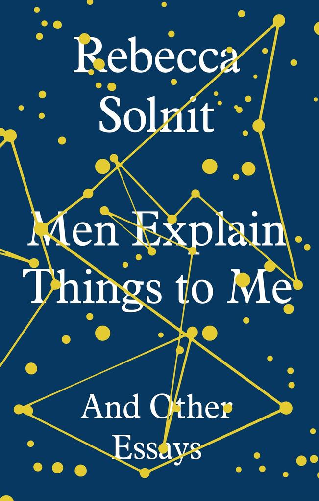 Produktbild: Men Explain Things to Me | Rebecca Solnit