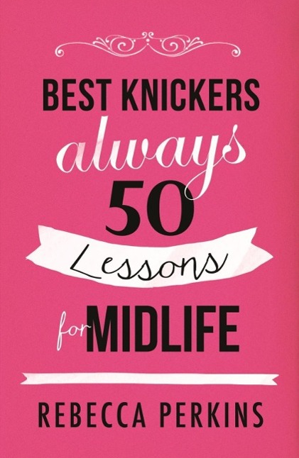 Produktbild: Best Knickers Always | Rebecca Perkins