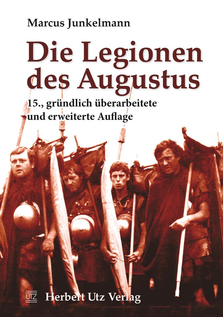 Produktbild: Die Legionen des Augustus | Marcus Junkelmann