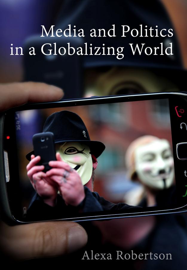 Produktbild: Media and Politics in a Globalizing World | Alexa Robertson