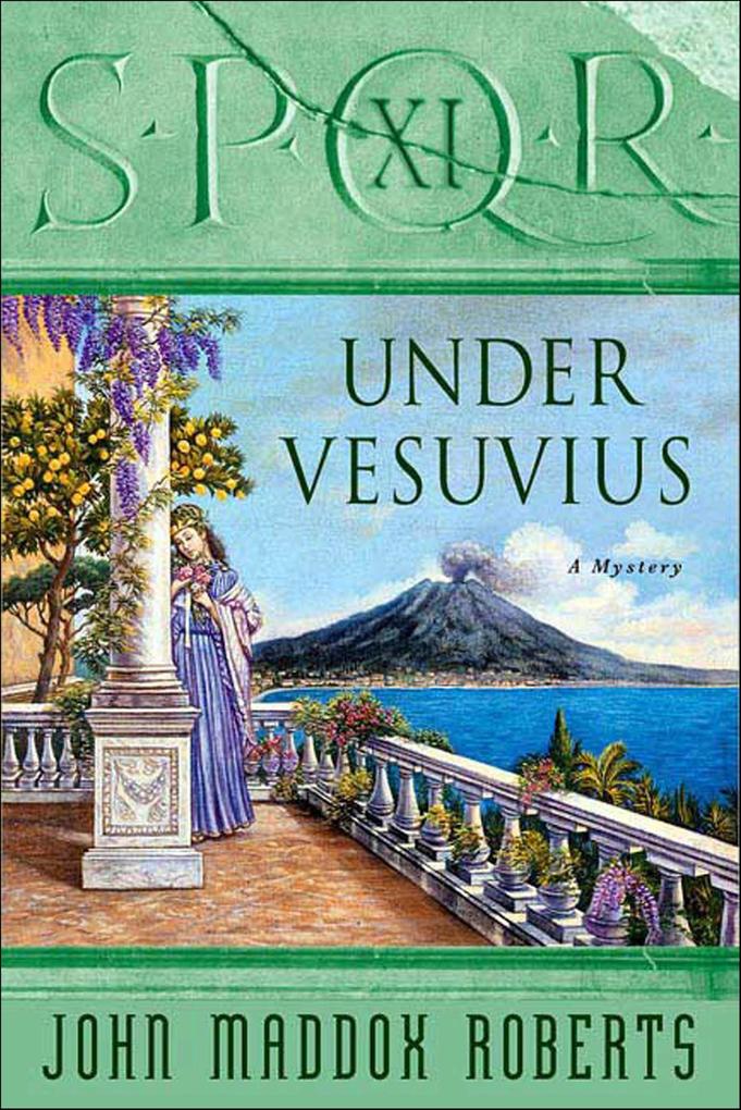 Produktbild: SPQR XI: Under Vesuvius | John Maddox Roberts