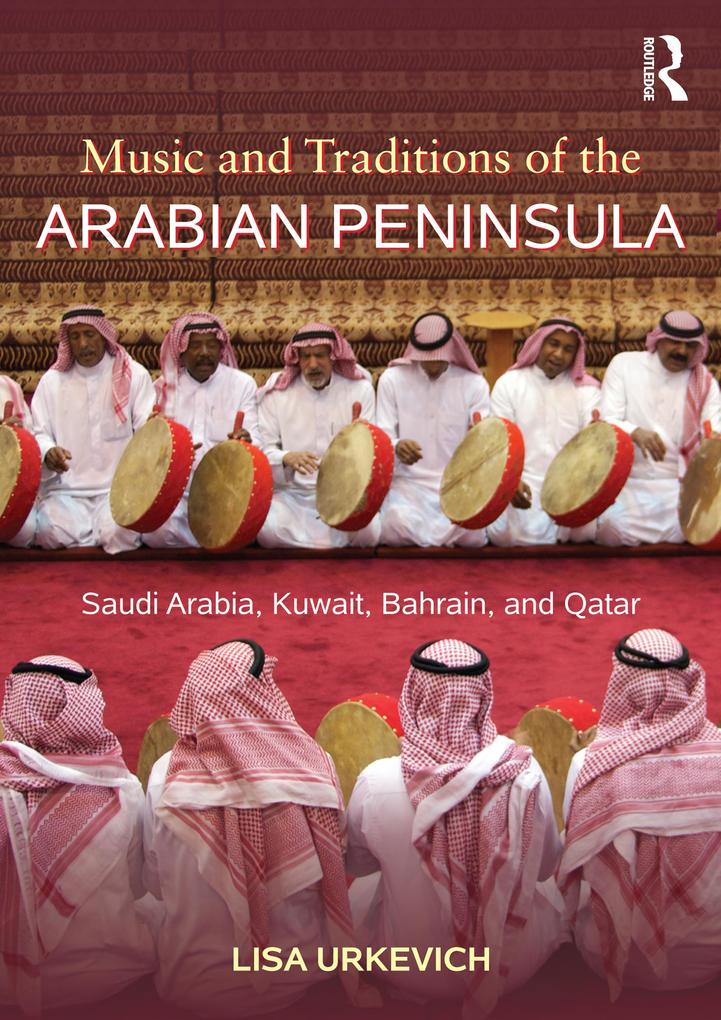Produktbild: Music and Traditions of the Arabian Peninsula | Lisa Urkevich