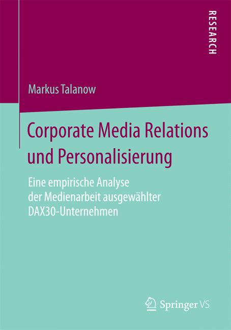 Weitere Ansicht: Corporate Media Relations und Personalisierung | Markus Talanow