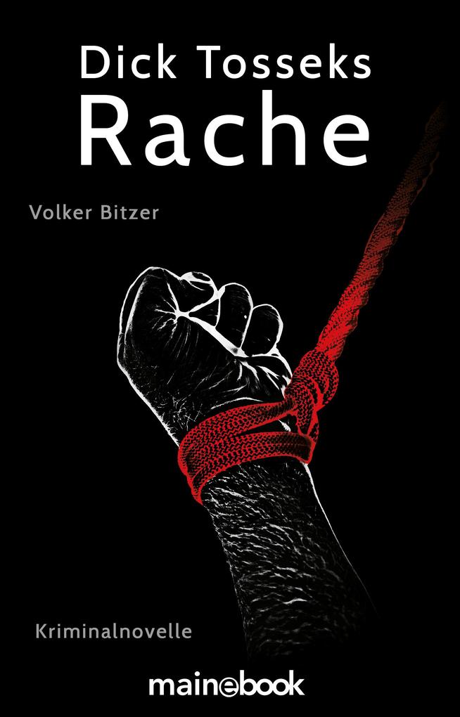 Produktbild: Dick Tosseks Rache | Volker Bitzer