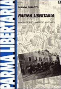 Produktbild: Parma libertaria | Gianni Furlotti