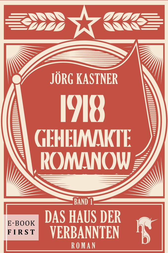 Produktbild: 1918 - Geheimakte Romanow | Jörg Kastner