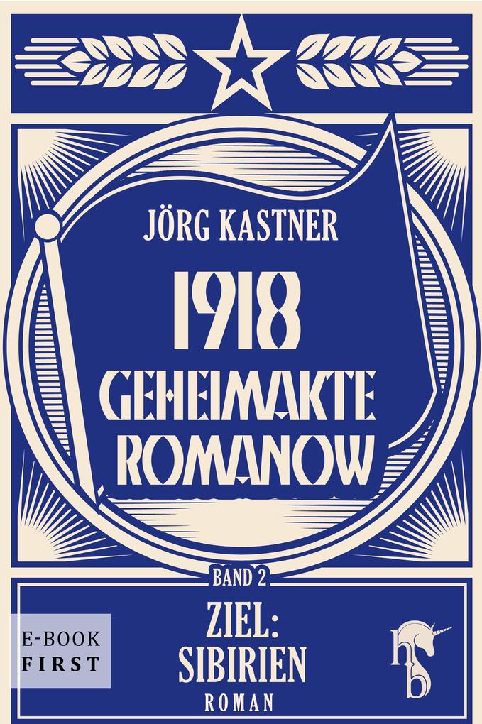 Produktbild: 1918 - Geheimakte Romanow | Jörg Kastner
