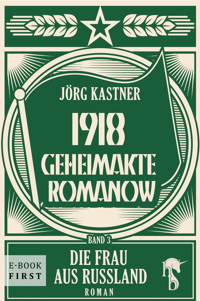 Produktbild: 1918 - Geheimakte Romanow | Jörg Kastner