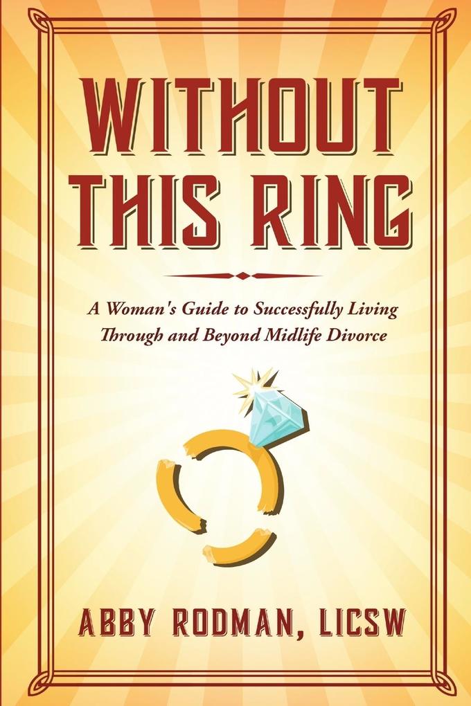 Produktbild: Without This Ring | Licsw Abby Rodman